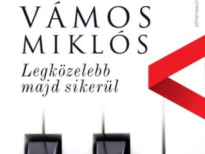 Vámos Miklós, Legközelebb, Kép: Athenaeum